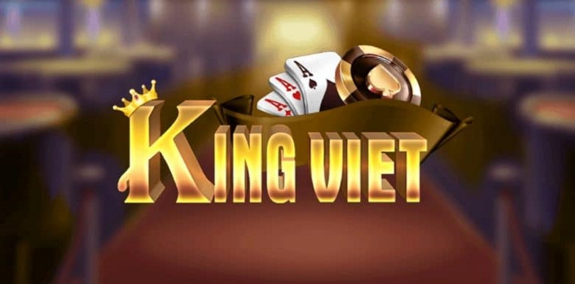Game bài King Việt Club – Huyền thoại Vua game Việt