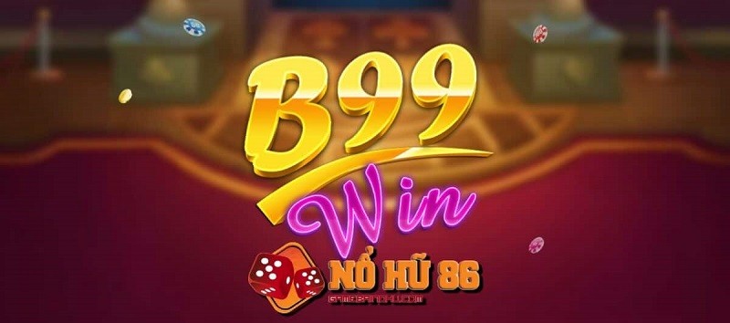 B99.Win – Cổng game đổi thưởng xanh chín “Nạp 1 ăn 3”