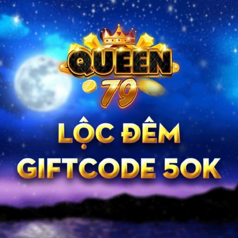 Queen79 Club - Game chất, đổi quà siêu khủng