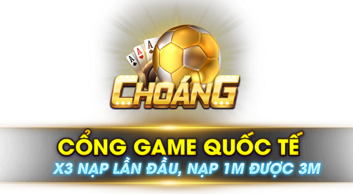 Choang Club – Sân chơi cá cược trực tuyến đỉnh nhất 2023